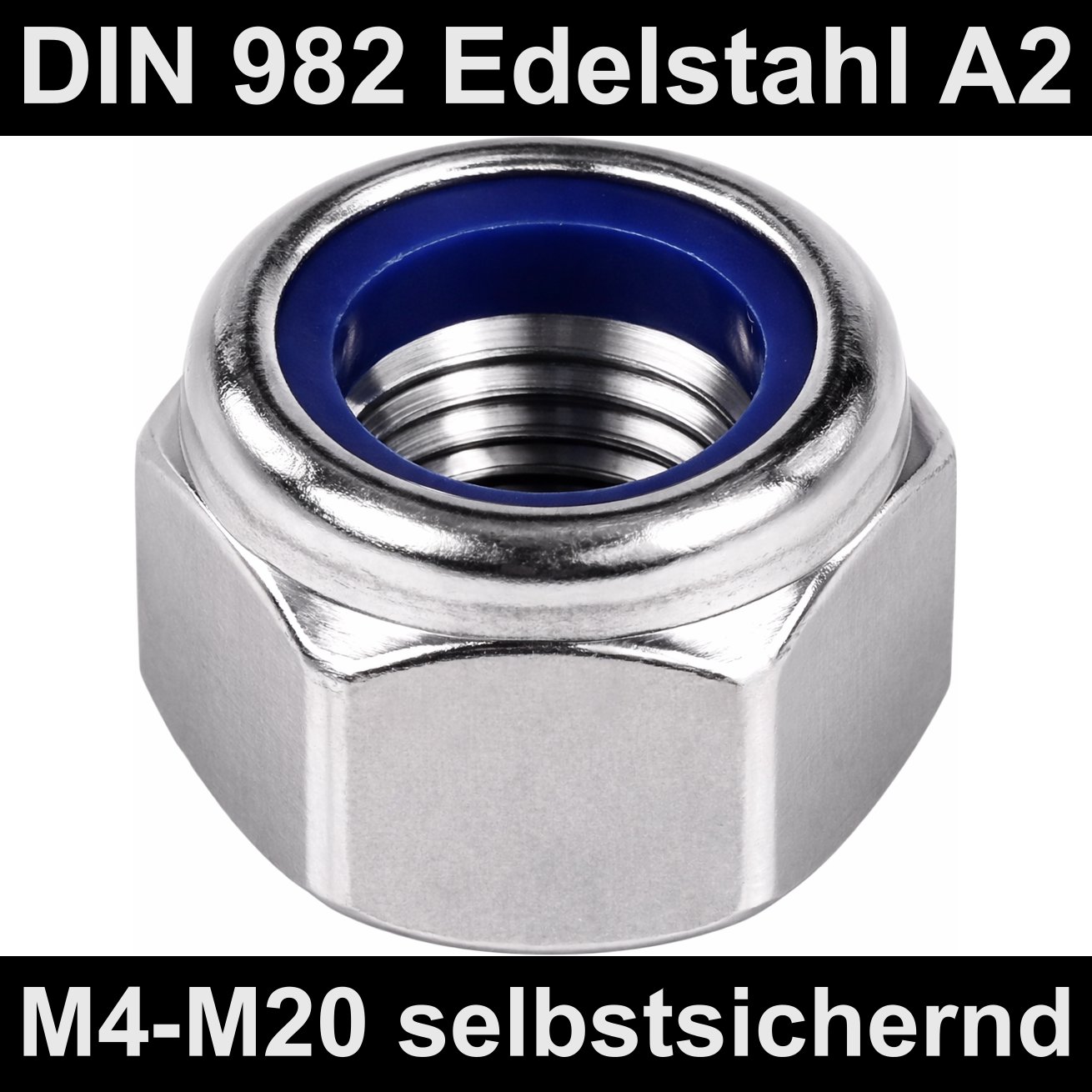 Sechskant-Muttern selbstsichernd DIN 982 Edelstahl A2 V2A rostfrei