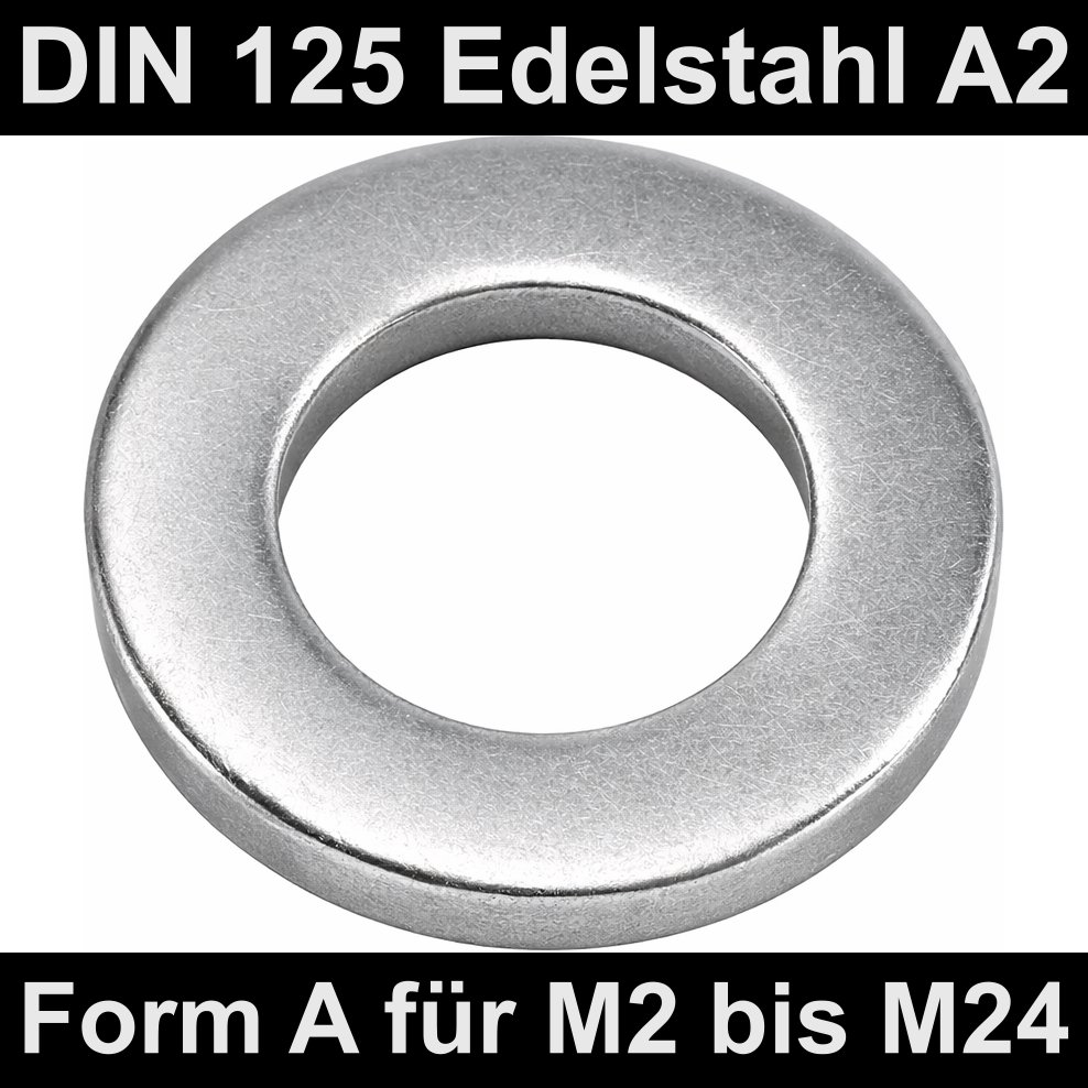 Unterlegscheiben DIN 125-A Edelstahl A2 V2A Beilagscheiben M2 bis M24 U-Scheiben